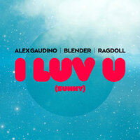 ТОП Чарт песни I LUV U (Sunny) - Alex Gaudino & Blender & Ragdoll