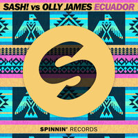 Sash! & Olly James - Ecuador