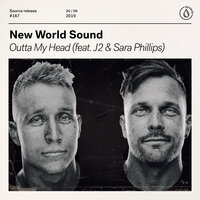 New World Sound & J2 & Sara Phillips - Outta My Head