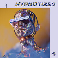 Hypnotized - Going Deeper