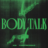 ТОП Чарт песни Body Talk - Alok & Clementine Douglas